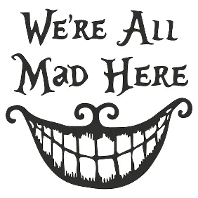 Вінілова наклейка — We’re All Mad Here / Чеширський Кіт