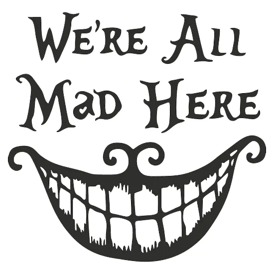 Виниловая наклейка - We're All Mad Here / Чеширский Кот